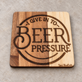 Individual square wooden coaster engraved with Beer Pressure design