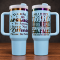 Two sides of one Think Before I Speak & Please Be Patient Rainbow Engraved Handled Tumbler — 40 oz